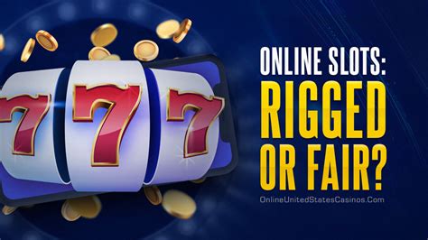 are online slots rigged|are online casino games rigged.